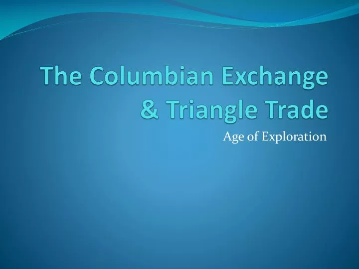 the columbian exchange triangle trade