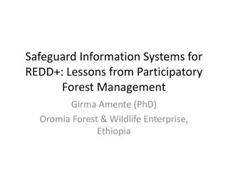 Safeguard Information Systems for REDD+: Lessons from Participatory Forest Management