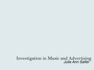 Investigation in Music and Advertising