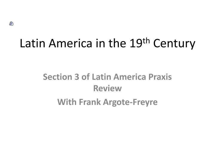 latin america in the 19 th century