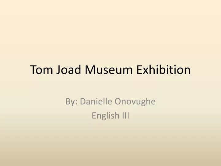 tom joad museum exhibition