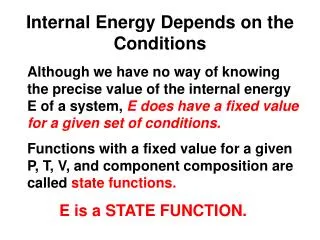 Internal Energy Depends on the Conditions