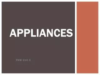 Appliances