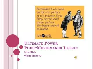 Ultimate Power Point/Moviemaker Lesson