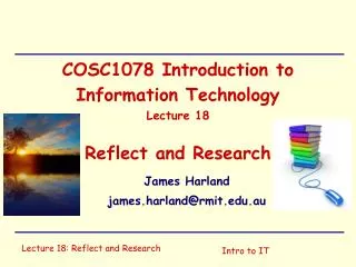 cosc1078 introduction to information technology lecture 18 reflect and research
