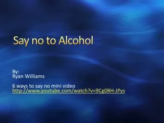 Say no to Alcohol