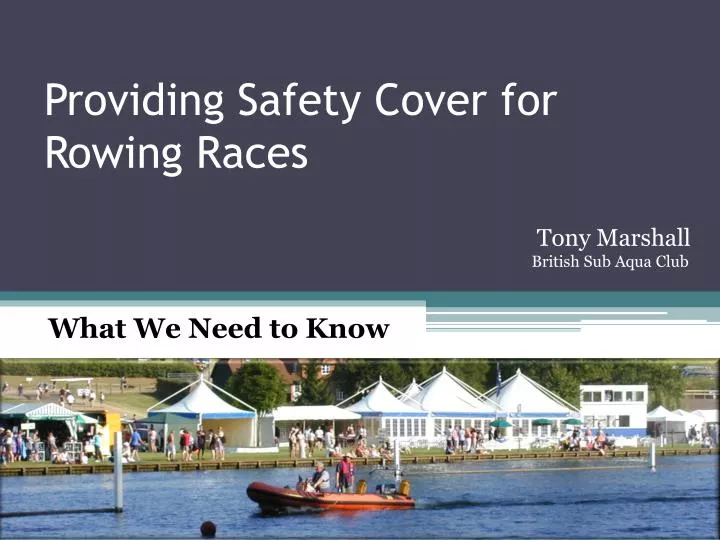 providing safety cover for rowing races