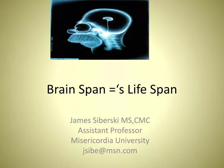 brain span s life span
