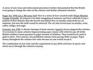 The combination of new taxes and the requirement to pay debts and taxes in specie sent shock waves through the colonial