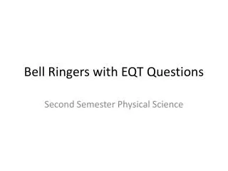 Bell Ringers with EQT Questions