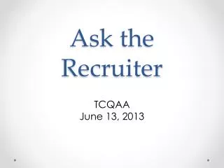 Ask the Recruiter