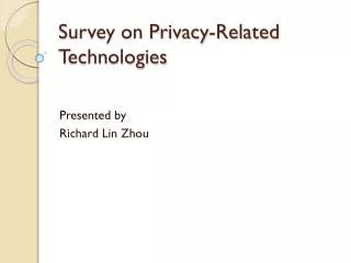 Survey on Privacy-Related Technologies