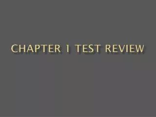 Chapter 1 Test Review