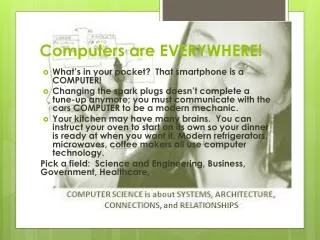 Computers are EVERYWHERE!