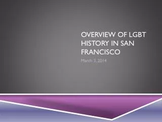 Overview of lgbt history in san Francisco
