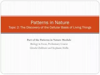Patterns in Nature Topic 2: The Discovery of the Cellular Basis of Living Things
