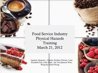 Food Service Industry Physical Hazards Training March 21, 2012