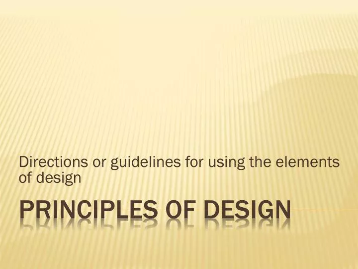 directions or guidelines for using the elements of design