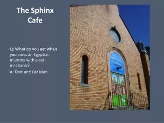 The Sphinx Cafe