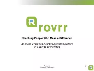 Reaching People Who Make a Difference An online loyalty and incentive marketing platform in a peer-to-peer context
