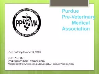 Purdue 	 	Pre-Veterinary 	Medical 	Association