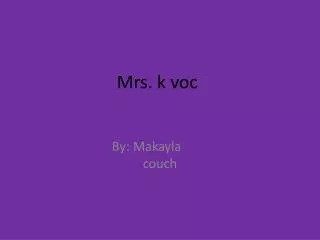 Mrs. k voc