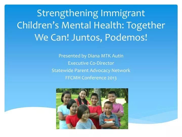 strengthening immigrant children s mental health together we can juntos podemos