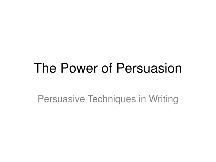 the power of persuasion