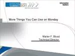 More Things You Can Use on Monday - slide 1