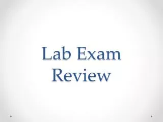 Lab Exam Review
