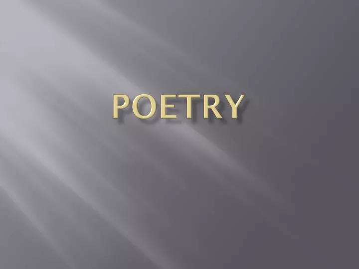 PPT - Poetry PowerPoint Presentation, Free Download - ID:1551841