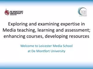 Exploring and examining expertise in Media teaching, learning and assessment; enhancing courses, developing resources