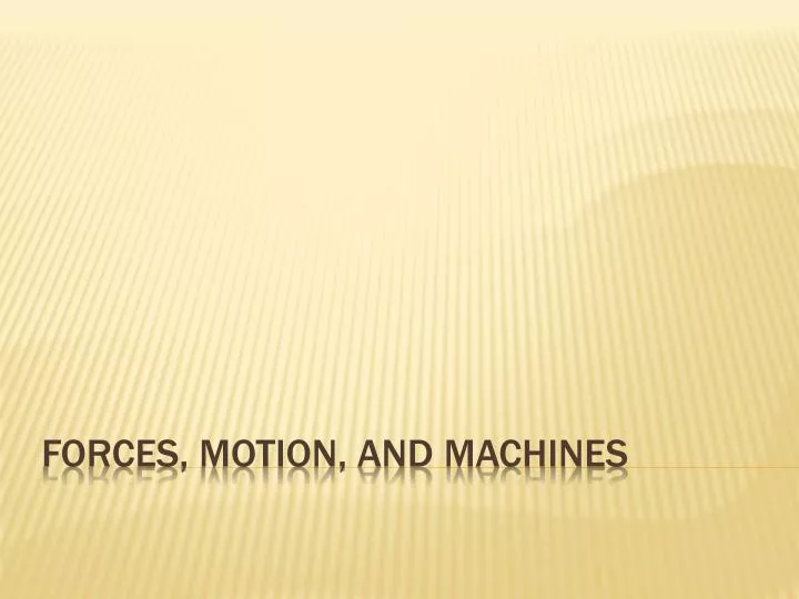 forces motion and machines