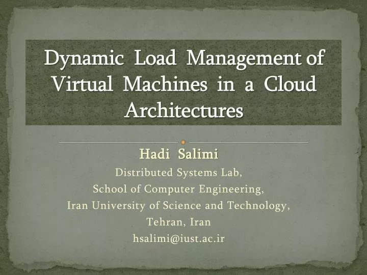 dynamic load management of virtual machines in a cloud architectures
