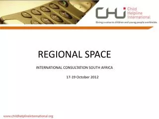 REGIONAL SPACE INTERNATIONAL CONSULTATION SOUTH AFRICA 	17-19 October 2012