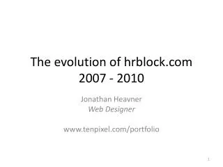 The evolution of hrblock.com 2007 - 2010