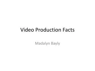 Video Production Facts