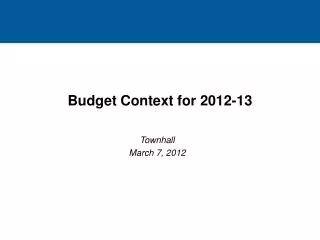 Budget Context for 2012-13