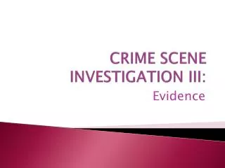 CRIME SCENE INVESTIGATION III: