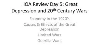 HOA Review Day 5: Great Depression and 20 th Century Wars
