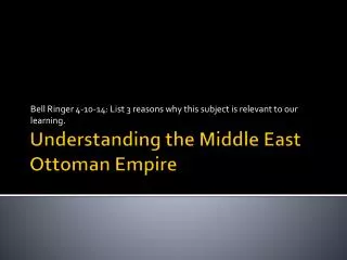 Understanding the Middle East Ottoman Empire