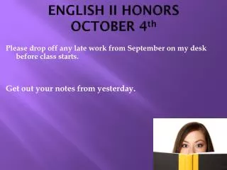 ENGLISH II HONORS OCTOBER 4 th