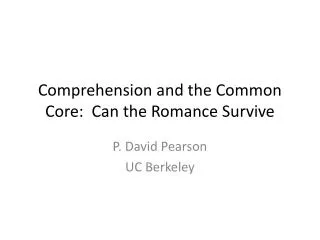 Comprehension and the Common Core: Can the Romance Survive