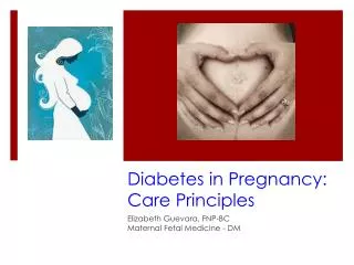 Diabetes in Pregnancy: Care Principles