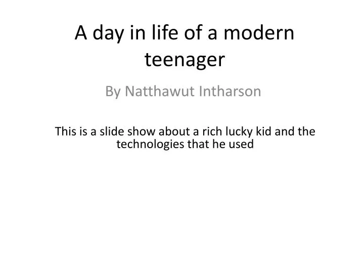 a day in life of a modern teenager