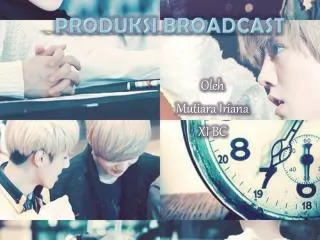 produksi broadcast
