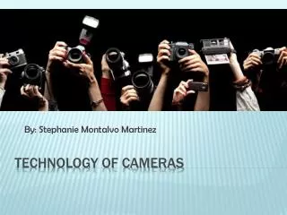 Technology of Cameras