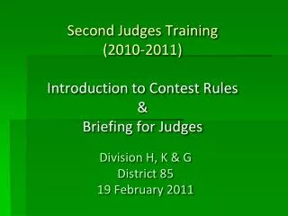 Second Judges Training (2010-2011) Introduction to Contest Rules &amp; Briefing for Judges