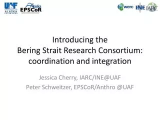 Introducing the Bering Strait Research Consortium: coordination and integration