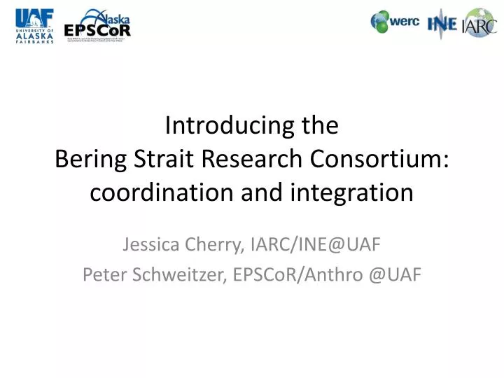 introducing the bering strait research consortium coordination and integration